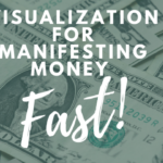 visualization for manifestiing money Fast