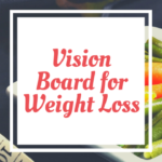 vision board for weight loss