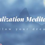 how to succeed with visualization meditaton