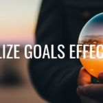 Visualize Goals Effectively